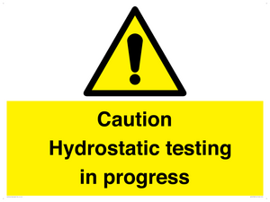 Caution Hydrostatic testing in progress